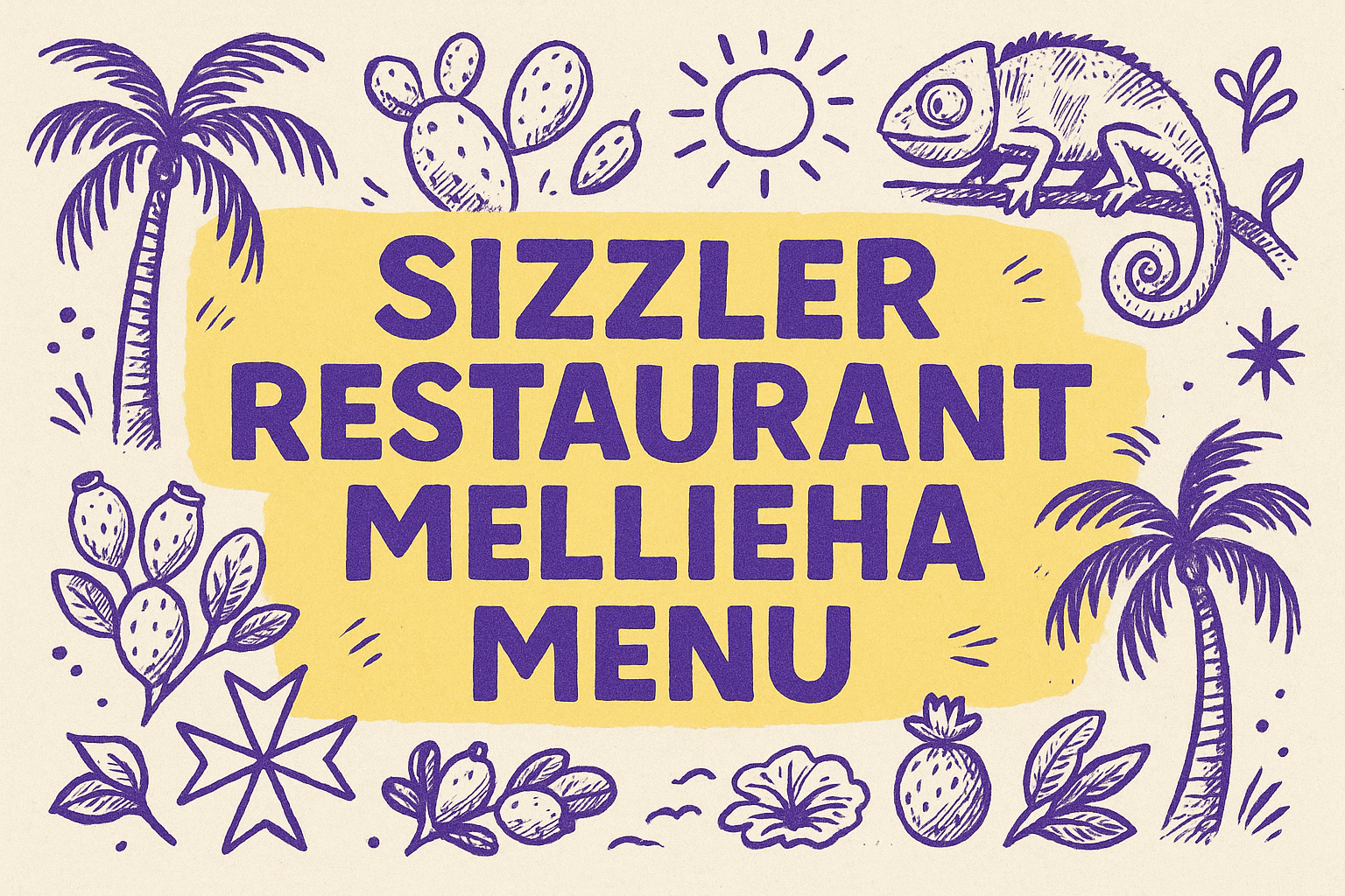 Sizzler Restaurant Mellieha Menu: Complete Guide to Mediterranean Sizzler Cuisine - Malta restaurant guide