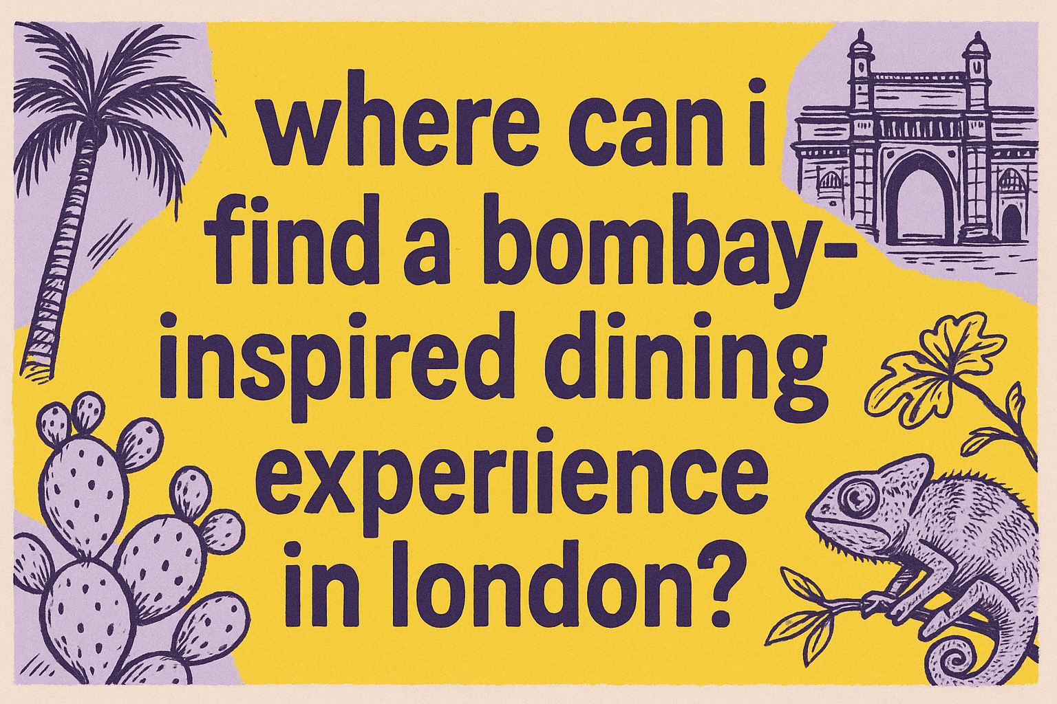 Where Can I Find a Bombay-Inspired Dining Experience in London? A Health-Focused Guide for Foodies From Malta - Malta restaurant guide